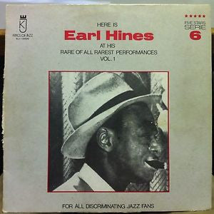 Earl Hines : Here Is Earl Hines At His Rare Of All Rarest Performances Vol.1 (LP)