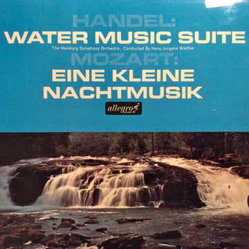 Georg Friedrich Händel, Wolfgang Amadeus Mozart, Hamburger Symphoniker Conducted By Hans-Jürgen Walther : Water Music Suite / Eine Kleine Nachtmusik (LP)