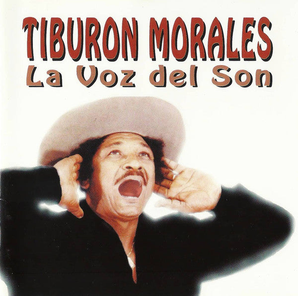 Tiburón Morales : La Voz Del Son (CD, Album)