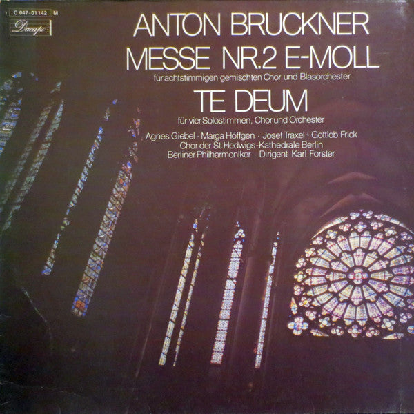 Anton Bruckner - Karl Forster, Berliner Philharmoniker : Messe Nr. 2 E-Moll Für Achtstimmigen Gemischten Chor Und Blasorchester - Te Deum Für Vier Solostimmen, Chor Und Orchester (LP)