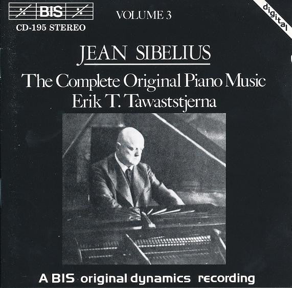 Jean Sibelius / Erik Tawaststjerna : The Complete Original Piano Music, Volume 3 (CD, Album, RE)