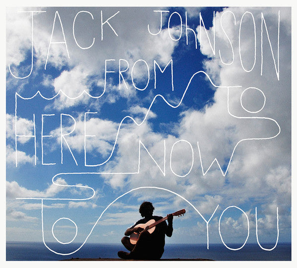 Jack Johnson : From Here To Now To You (CD, Album, Gat)