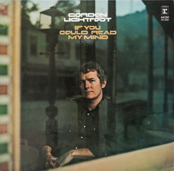 Gordon Lightfoot : If You Could Read My Mind (LP, Album, RE)