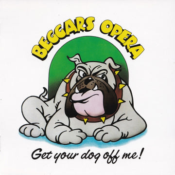 Beggars Opera : Get Your Dog Off Me (CD, Album, RE, RM)