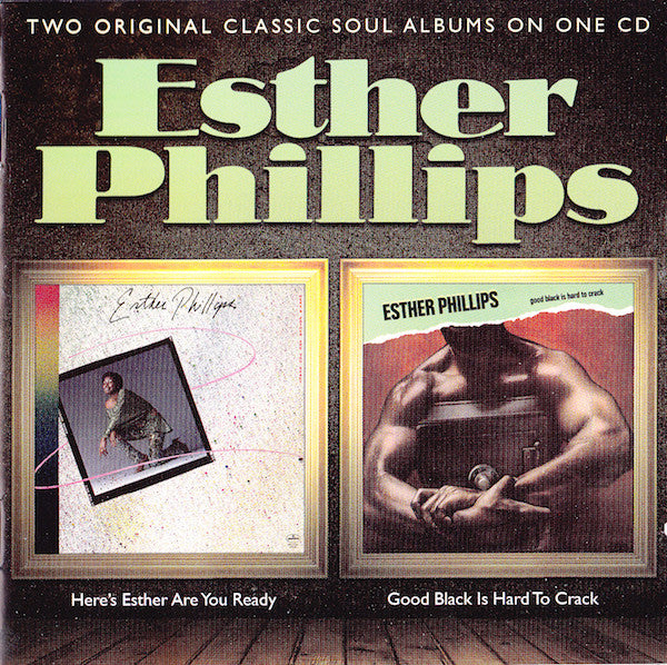 Esther Phillips : Here's Esther Are You Ready / Good Black Is Hard To Crack (CD, Comp, RM)