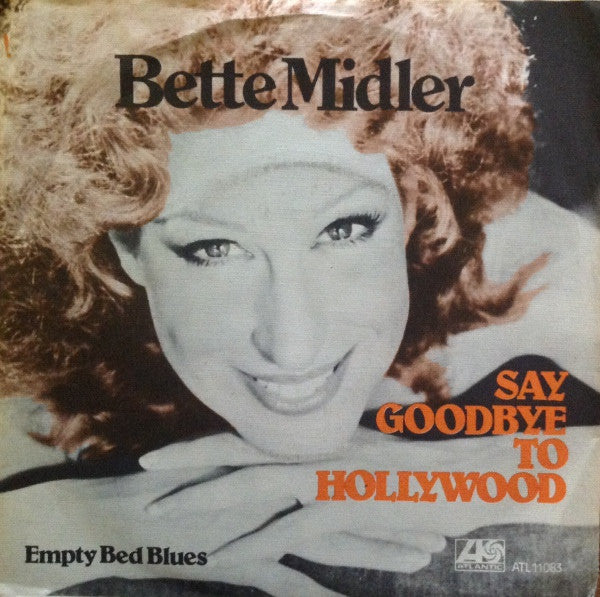 Bette Midler : Say Goodbye To Hollywood (7", Single)