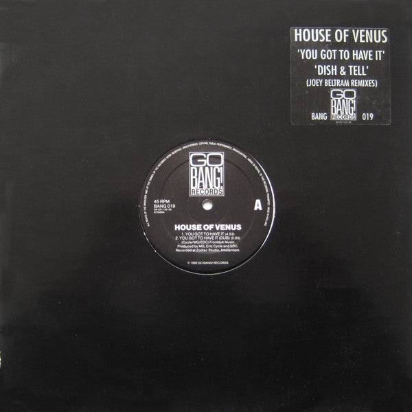 House Of Venus : You Got To Have It / Dish & Tell (Joey Beltram Remixes) (12")