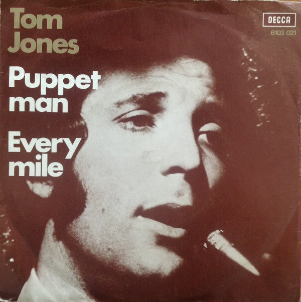 Tom Jones : Puppet Man / Every Mile (7", Single)