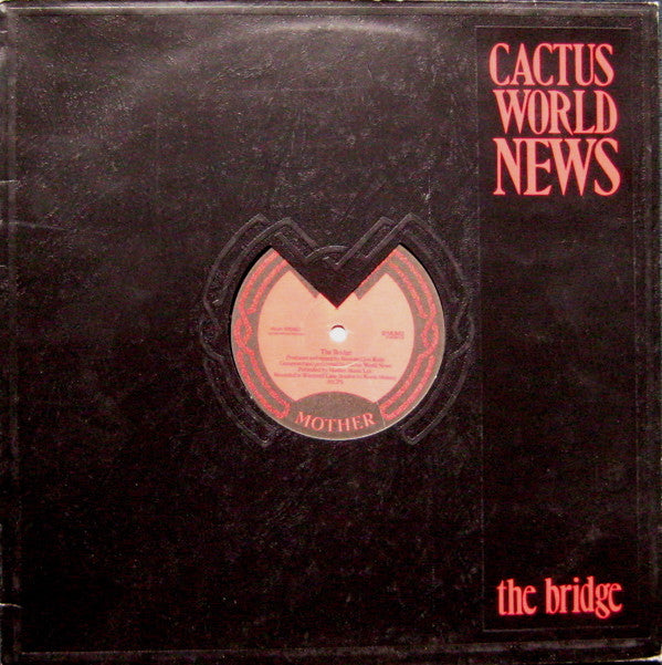 Cactus World News : The Bridge (12")