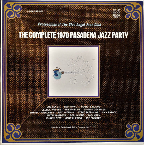 The Blue Angel Jazz Club : The Complete 1970 Pasadena Jazz Party (2xLP, Album, Blu)