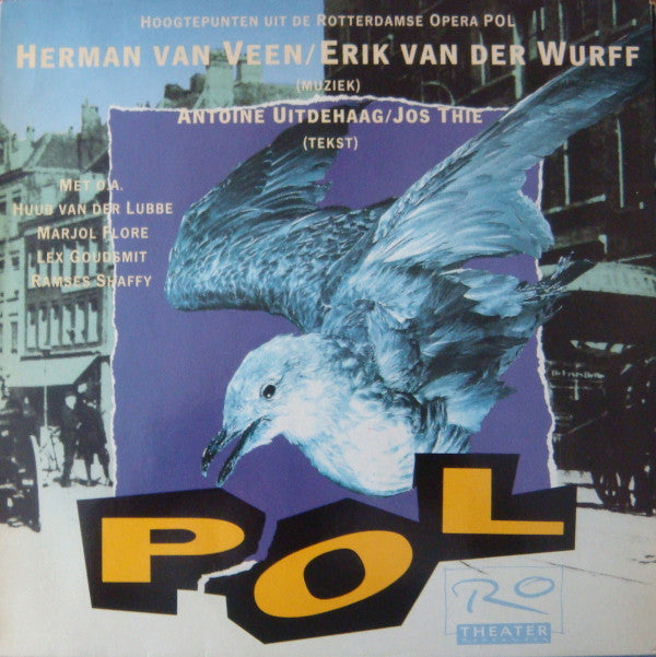 Herman van Veen, Erik Van Der Wurff, Antoine Uitdehaag, Jos Thie : Hoogtepunten Uit De Rotterdamse Opera Pol (LP, Album)