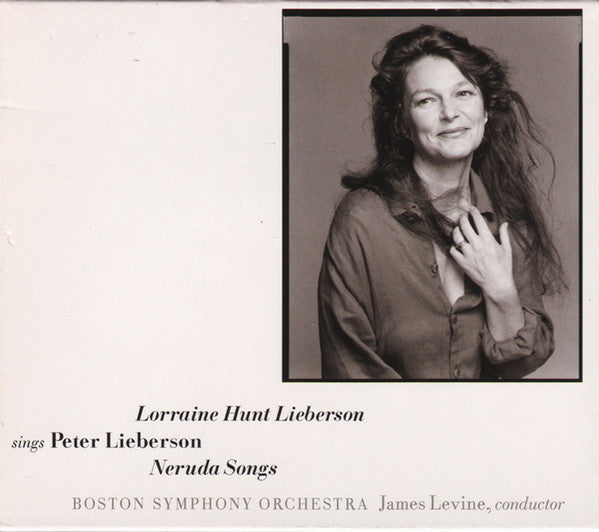 Lorraine Hunt Lieberson, Peter Lieberson, Boston Symphony Orchestra, James Levine (2) : Lorraine Hunt Lieberson Sings Peter Lieberson Neruda Songs  (CD, Album, M/Print)