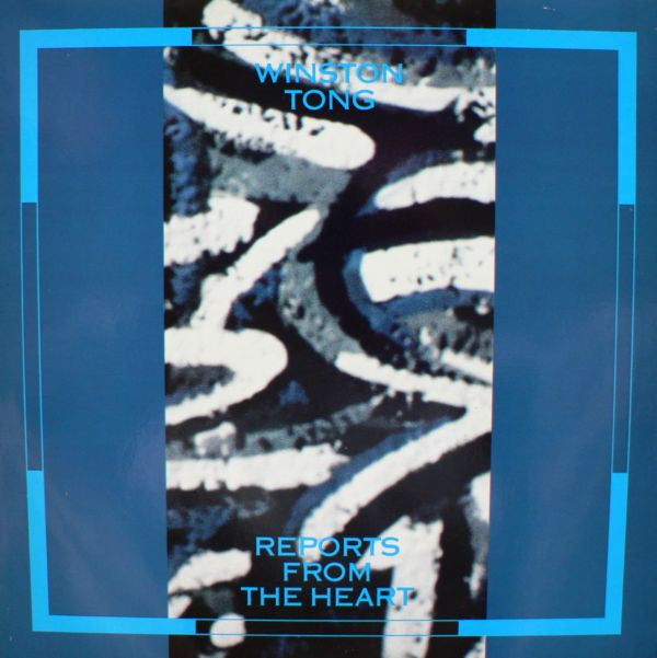 Winston Tong : Reports From The Heart (12")