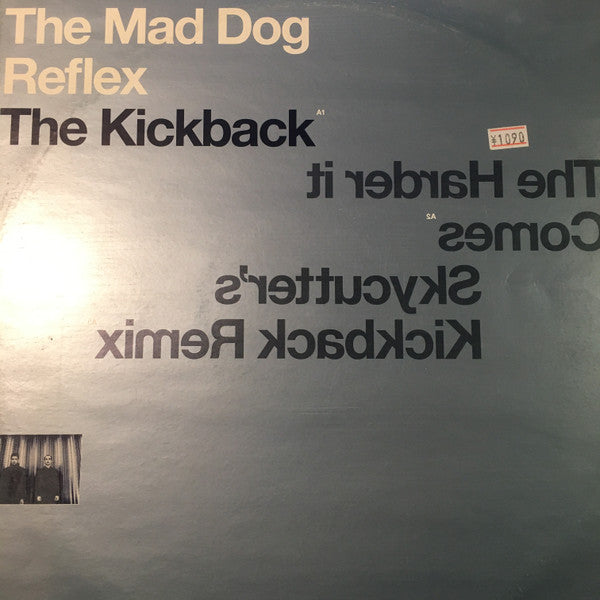 The Mad Dog Reflex : The Kickback / The Harder It Comes (12")