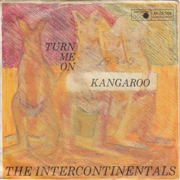 The Intercontinentals : Kangaroo / Turn Me On (7", Single)