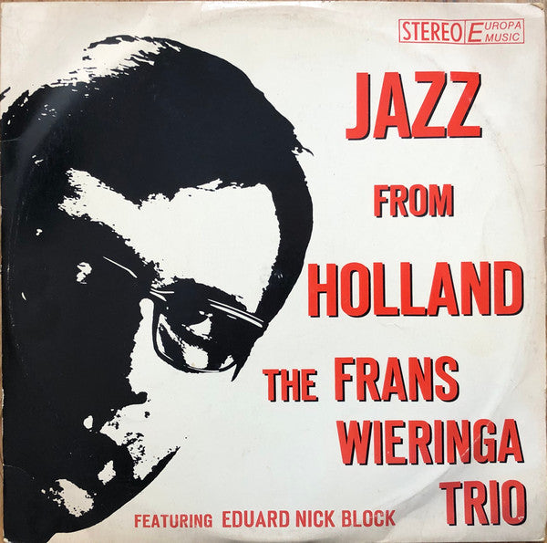 The Frans Wieringa Trio Featuring Eduard Nick Block : Jazz From Holland (LP, Album)