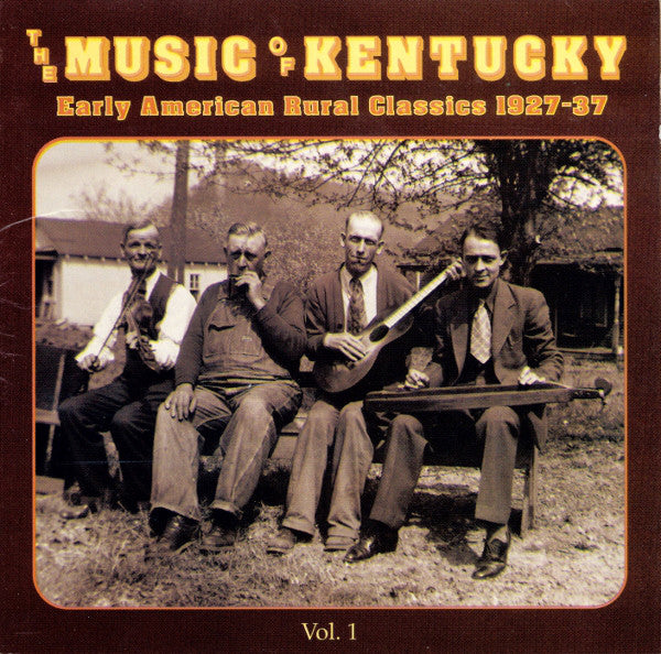 Various : The Music Of Kentucky Vol. 1 (Early American Rural Classics 1927-37) (CD, Comp)