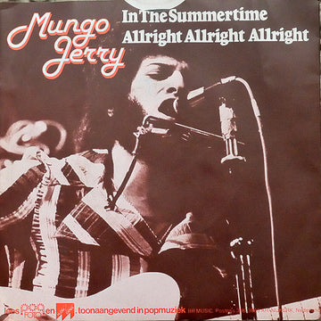 Mungo Jerry : In The Summertime / Allright Allright Allright (7", Single)