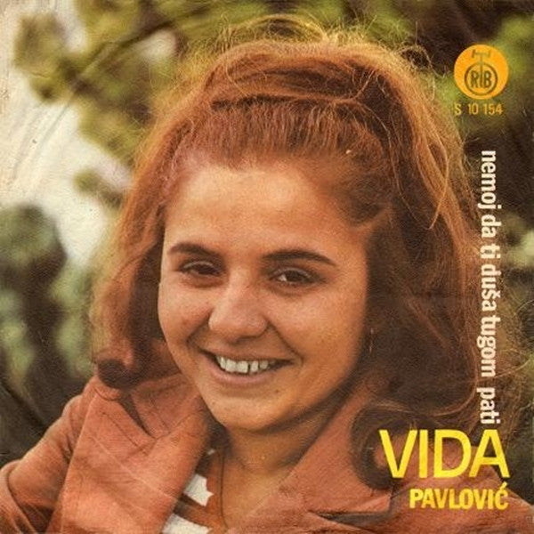 Vida Pavlović : Nemoj Da Ti Duša Tugom Pati (7", Single)