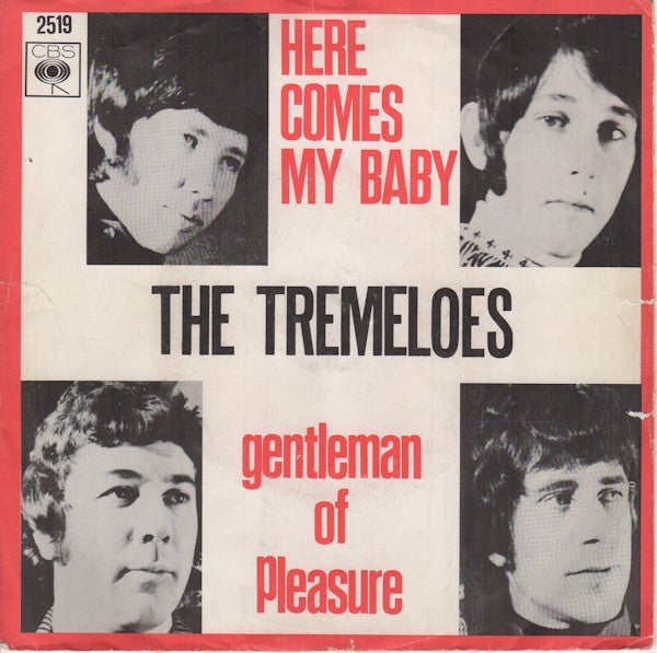 The Tremeloes : Here Comes My Baby / Gentleman Of Pleasure (7", Single)