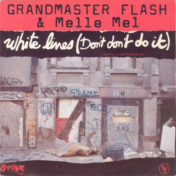 Grandmaster Flash & Melle Mel : White Lines (Don't Don't Do It) (7")