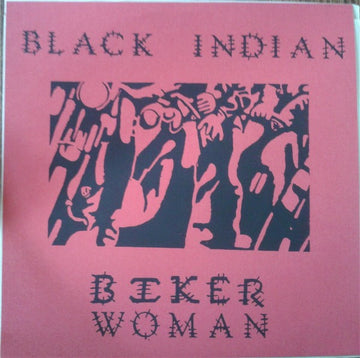 Black Indian (2) : Biker Woman (7", Single, Red)