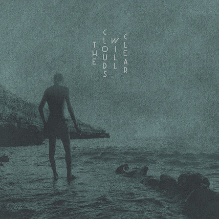 The Clouds Will Clear : The Clouds Will Clear (12", EP, Ltd, Cle)