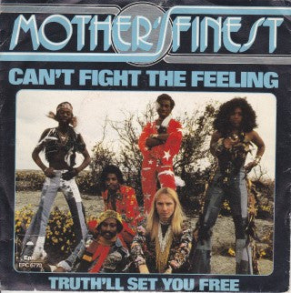 Mother's Finest : Can't Fight The Feeling (7")