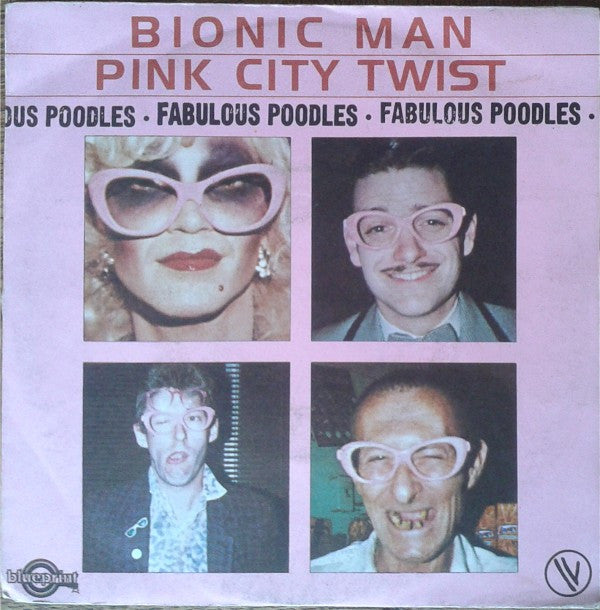 Fabulous Poodles : Bionic Man (7", Single)