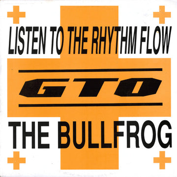 GTO : Listen To The Rhythm Flow / The Bullfrog (12")