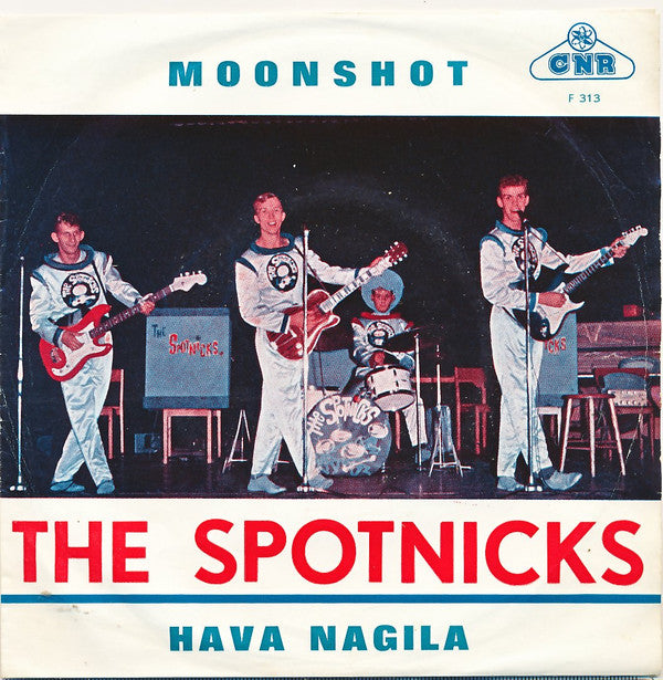 The Spotnicks : Hava Nagila / Moonshot (7", Single)