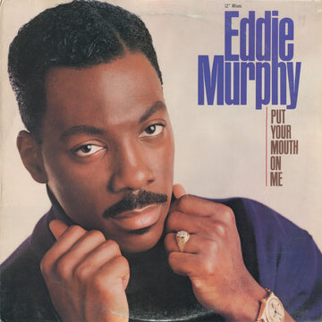 Eddie Murphy : Put Your Mouth On Me (12")