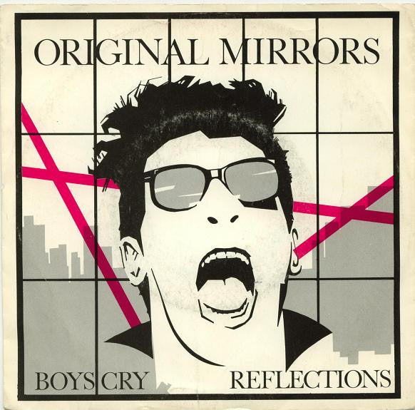 Original Mirrors : Boys Cry / Reflections (7")