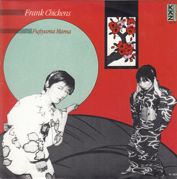 Frank Chickens : Fujiyama Mama / We Are Ninja (7", Single)