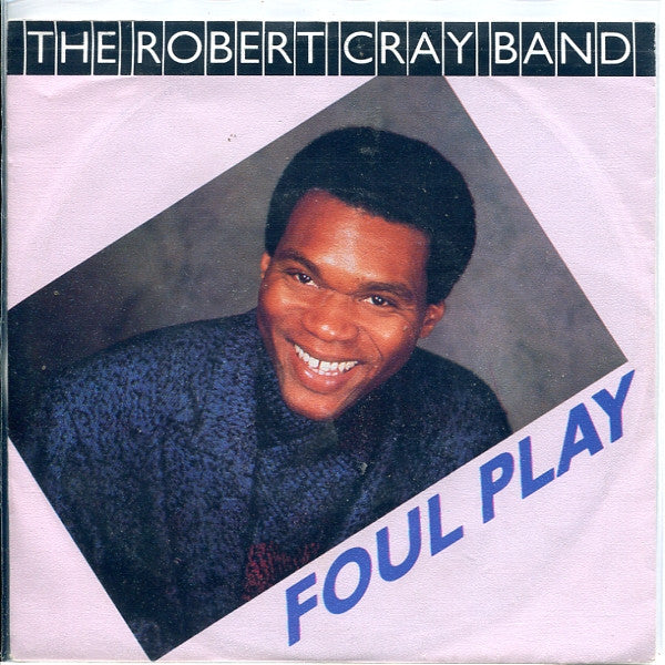 The Robert Cray Band : Foul Play (7", Single)