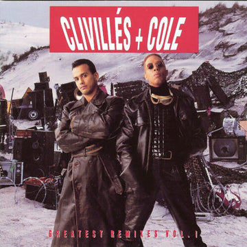 Clivillés & Cole : Greatest Remixes Vol. 1 (CD, Comp)