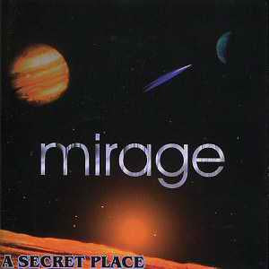 Mirage (73) : A Secret Place  (CD, Album)