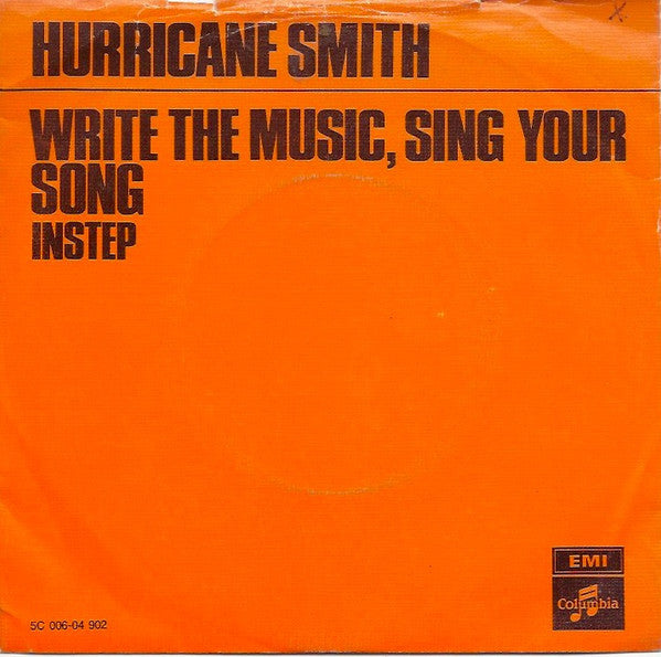 Hurricane Smith : Write The Music, Sing Your Song (7", Single, Pus)