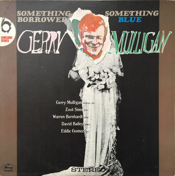 Gerry Mulligan : Something Borrowed - Something Blue (LP, Album, RE)