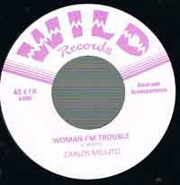 Carlos Mejuto : Woman I'm Trouble (7", Single)