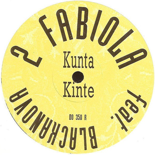 2 Fabiola : Kunta Kinté (Remixes) (12")