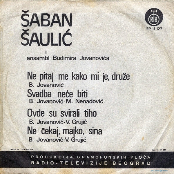 Šaban Šaulić : Ne Pitaj Me Kako Mi Je, Druže (7", EP)