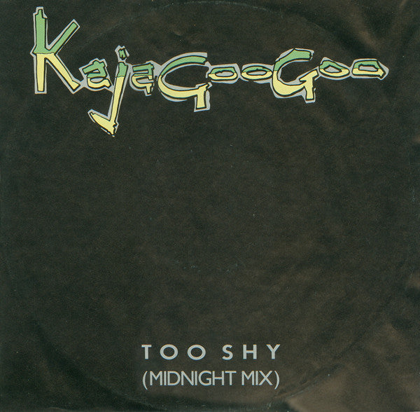 Kajagoogoo : Too Shy (Midnight Mix) (12")