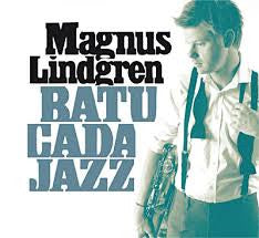 Magnus Lindgren : Batucada Jazz (CD, Album)