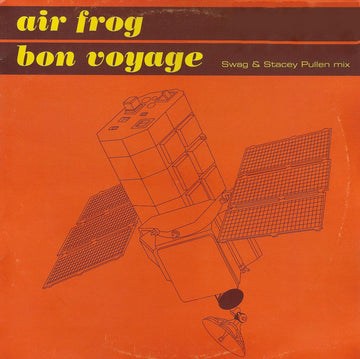 Air Frog : Bon Voyage (Swag & Stacey Pullen Mix) (12")