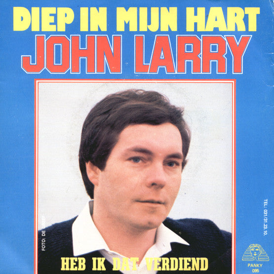 John Larry : Diep In Mijn Hart (7", Single)