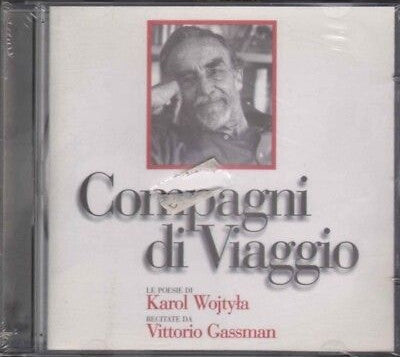 Vittorio Gassman : Compagni Di Viaggio - Le Poesie Di Karol Wojtyla Recitate Da Vittorio Gassman (CD, Comp)