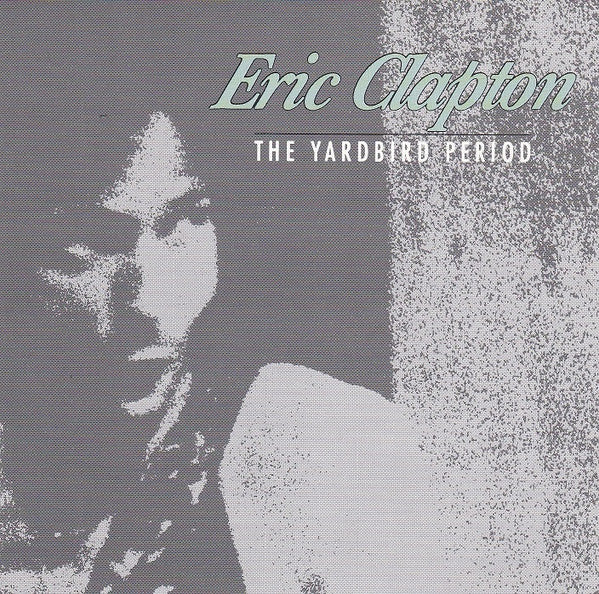 Eric Clapton : The Yardbird Period (CD, Comp)