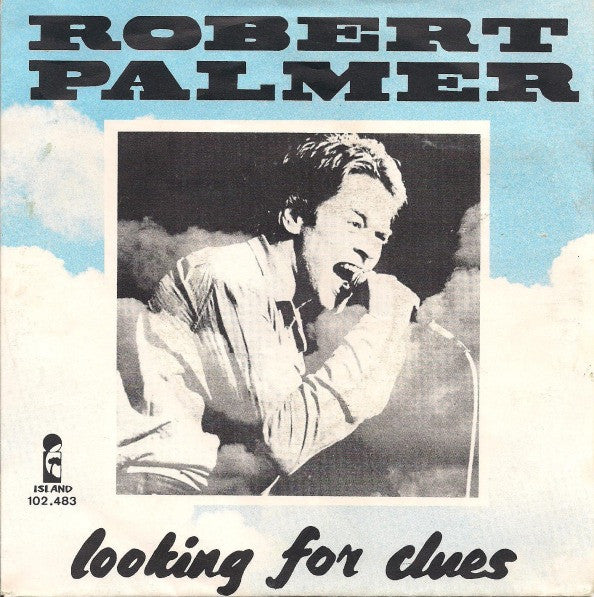 Robert Palmer : Looking For Clues (7", Single, Ora)