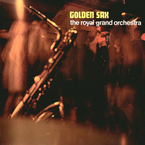 The Royal Grand Orchestra : Golden Sax (LP, Album, Club)